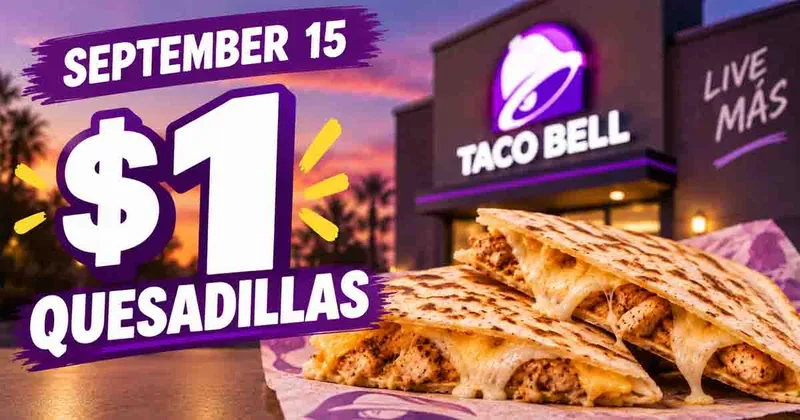 Taco Bell: $1 Quesadillas (9/15)